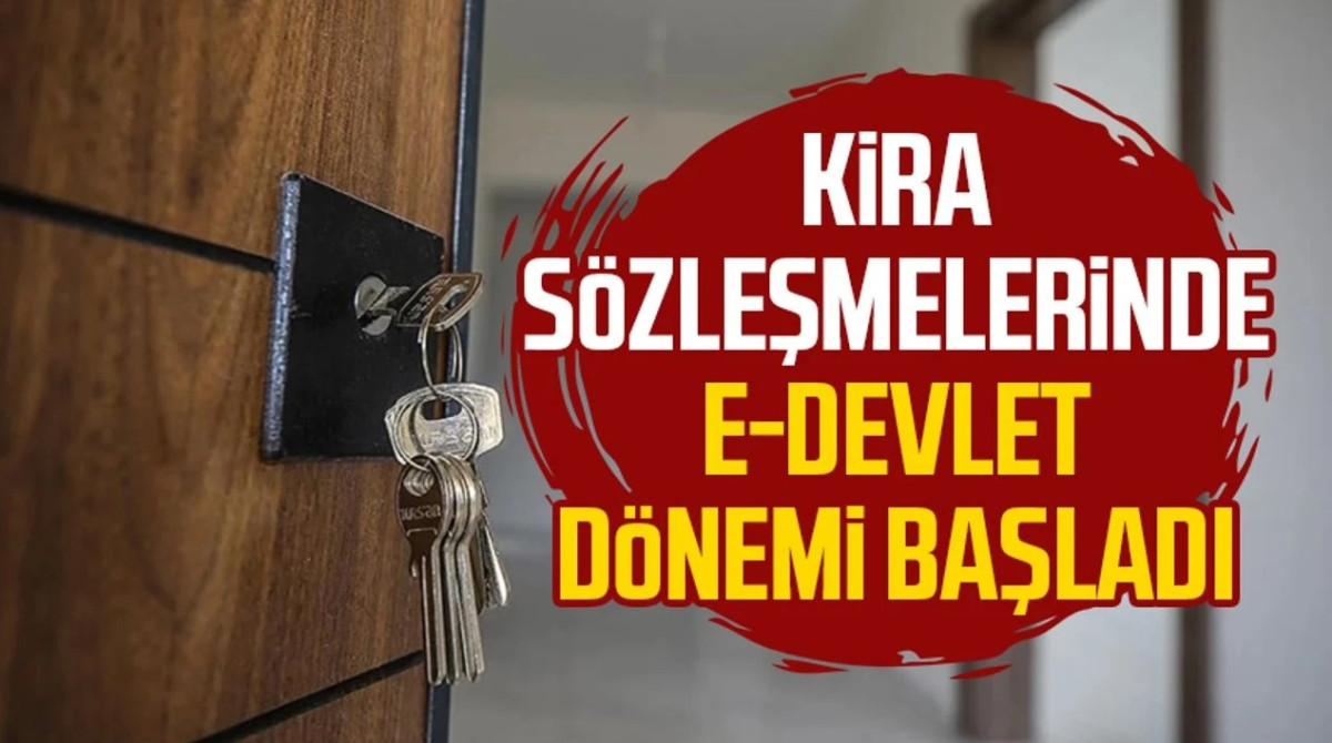 Kira sözleşmelerinde e-Devlet dönemi başladı